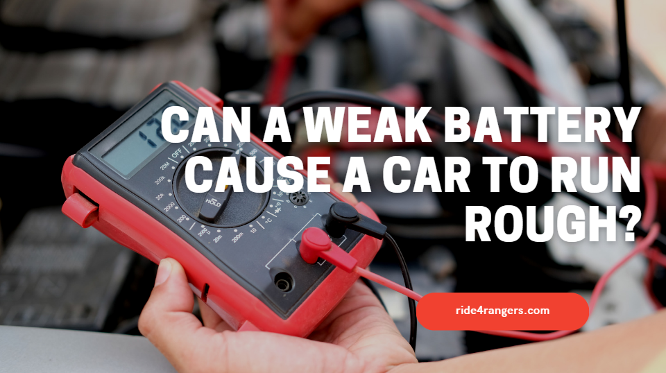 Can a Weak Battery Cause a Car to Run Rough?