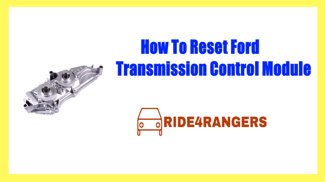 How To Reset Ford Transmission Control Module