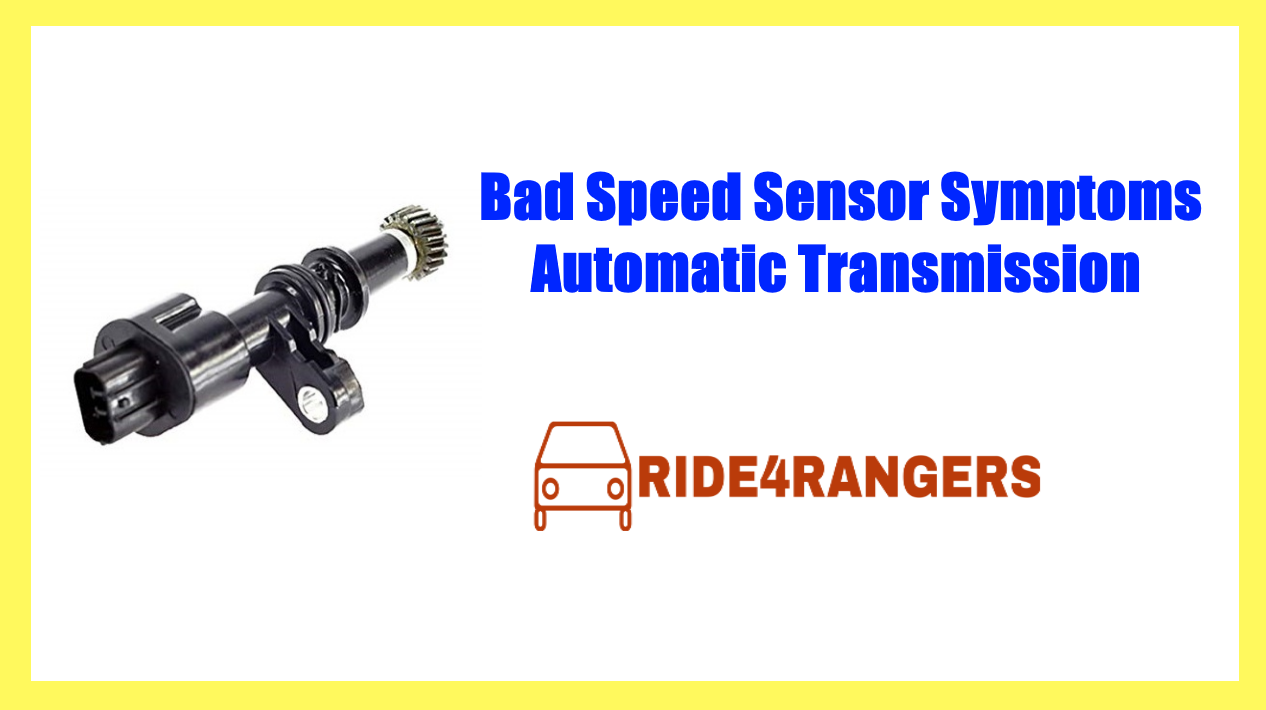 Common Bad Speed Sensor Symptoms Automatic Transmission