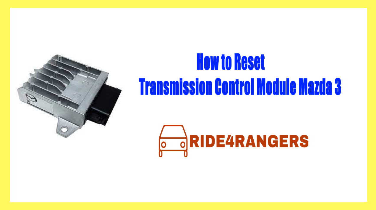 How to Reset Transmission Control Module Mazda 3