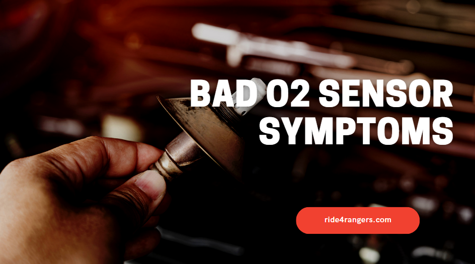 Bad O2 Sensor Symptoms