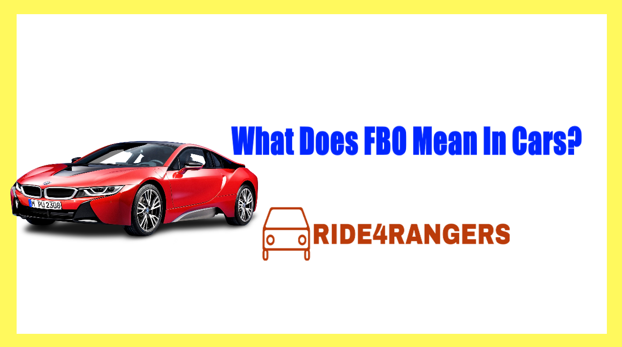 What Does FBO Mean In Cars?